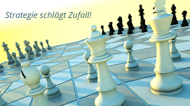 Strategie schlägt Zufall